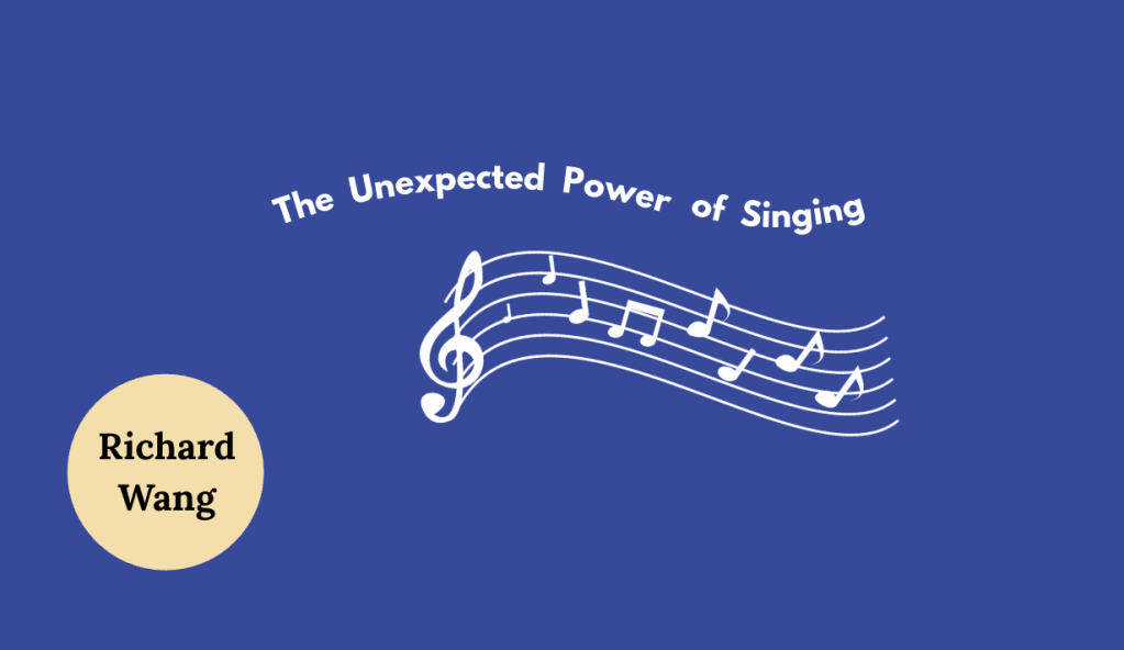 The Unexpected Power of Singing: Why Anyone Can&nbsp;Benefit